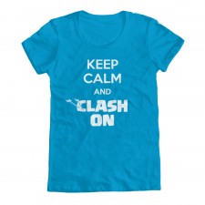 Keep Calm and Clash On